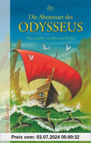 Die Abenteuer des Odysseus: Neu erzählt von Bernard Evslin